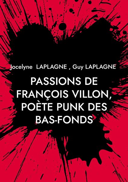 Produktbild: Passions de Fran&ccedil;ois Villon, po&egrave;te punk des bas-fonds