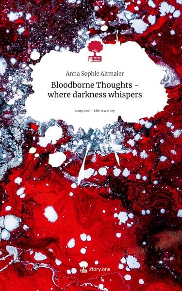 Produktbild: Bloodborne Thoughts - where darkness whispers. Life is a Story - story.one