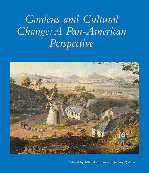 Produktbild: Conan, M: Gardens and Cultural Change - A Pan-American Persp