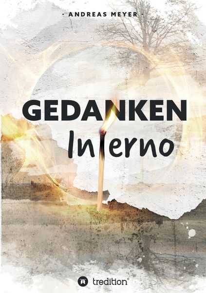 „Gedankeninferno“, Taschenbuch von Andreas Meyer, Tredition, 9783347335745