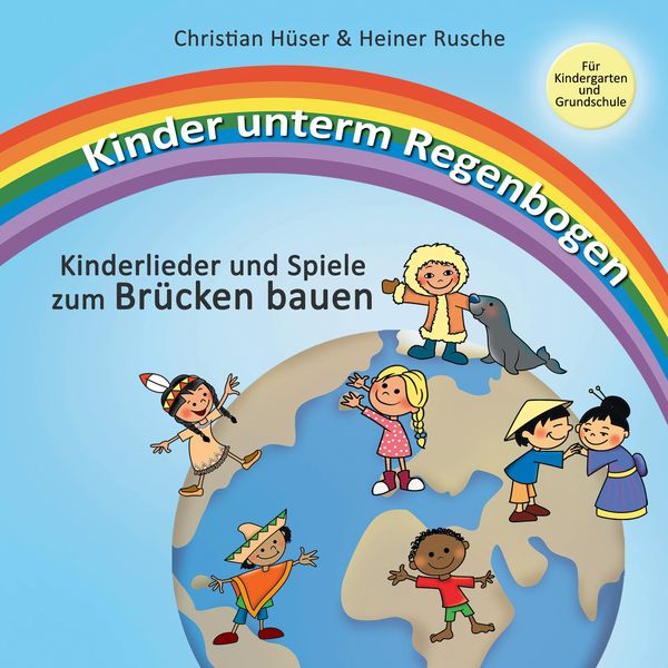 Produktbild: Kinder unterm Regenbogen - Neue Kinderlieder zum Br&uuml;cken bauen