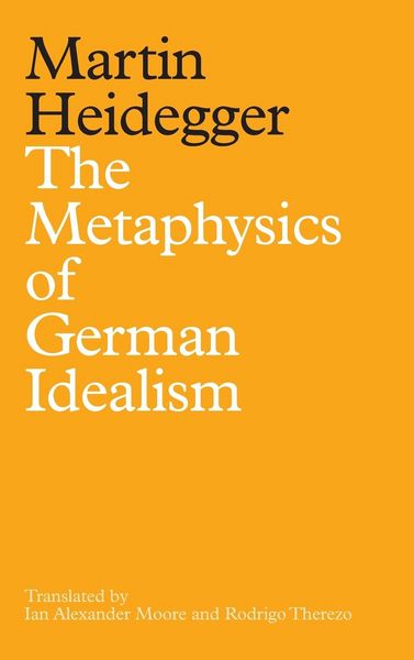 Produktbild: The Metaphysics of German Idealism: A New Interpre tation of Schelling's Philosophical Investigations into the Essence of Human Freedom and Matters