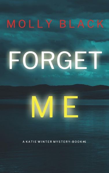 Produktbild: Forget Me (A Katie Winter FBI Suspense Thriller-Book 6)
