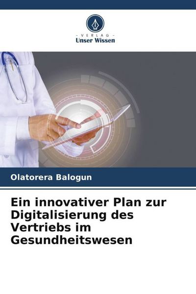 Produktbild: Ein innovativer Plan zur Digitalisierung des Vertriebs im Gesundheitswesen