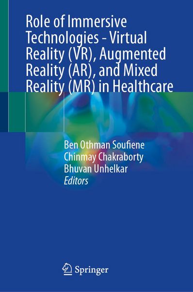 Produktbild: Role of Immersive Technologies - Virtual Reality (VR), Augmented Reality (AR), and Mixed Reality (MR) in Healthcare