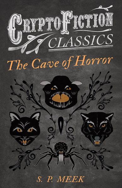 Produktbild: The Cave of Horror (Cryptofiction Classics - Weird Tales of Strange Creatures)