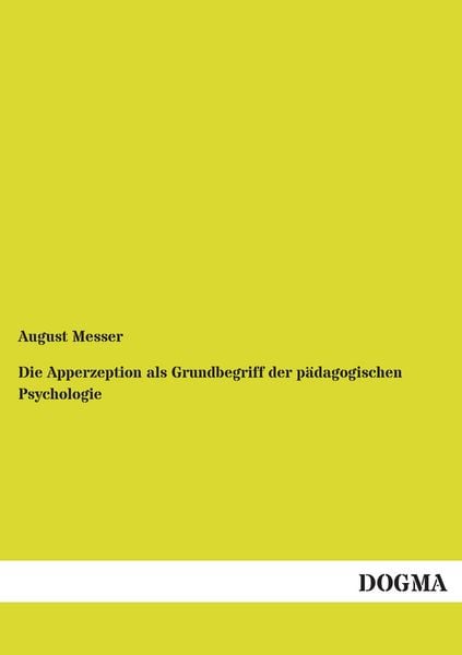 Produktbild: Die Apperzeption als Grundbegriff der p&auml;dagogischen Psychologie