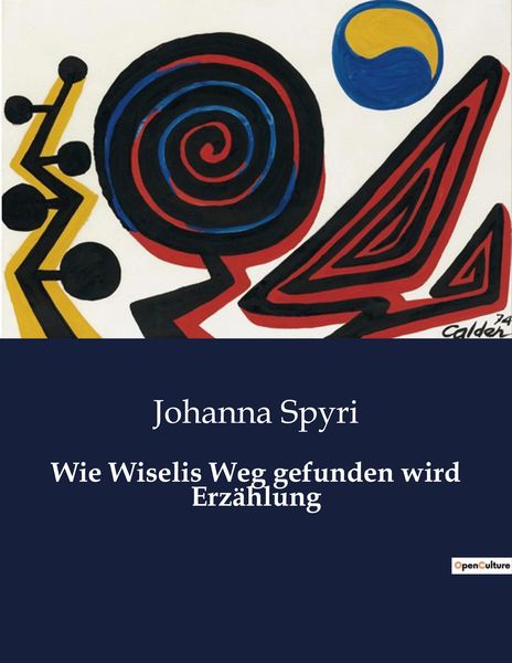 Produktbild: Wie Wiselis Weg gefunden wird Erz&auml;hlung
