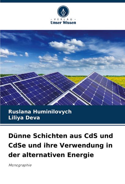 Produktbild: D&uuml;nne Schichten aus CdS und CdSe und ihre Verwendung in der alternativen Energie