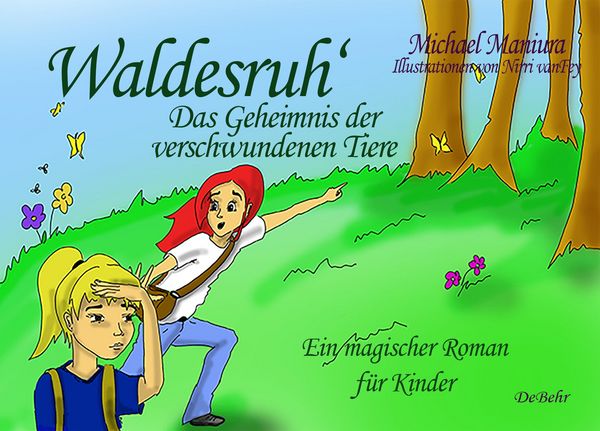 Produktbild: Waldesruh - Das Geheimnis der verschwundenen Tiere - Ein magischer Roman f&uuml;r Kinder