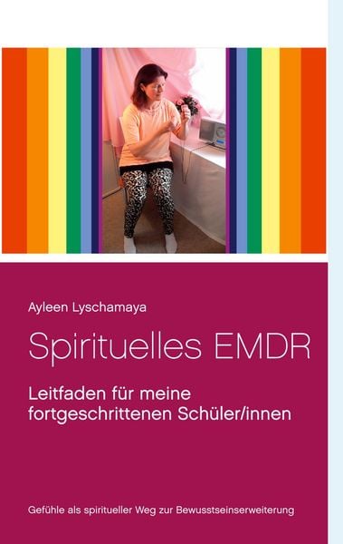 Spirituelles EMDR, Taschenbuch von Ayleen Lyschamaya, BoD – Books on Demand, 9783748171287