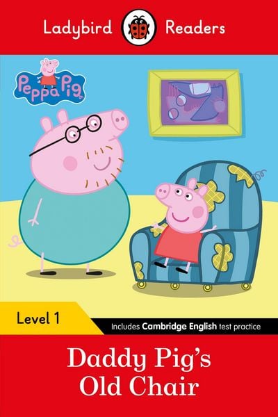 Produktbild: Ladybird Readers Level 1 - Peppa Pig - Daddy Pig's Old Chair (ELT Graded Reader)