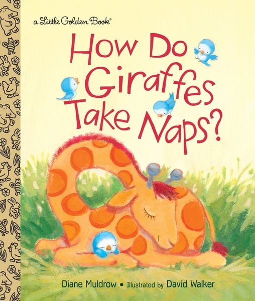 How Do Giraffes Take Naps?, Gebundene Ausgabe von Diane Muldrow, Random House N.Y., 9780553513332