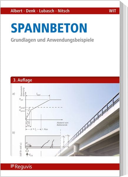 Spannbeton, Paperback von Andrej Albert,Heiko Denk,Peer Lubasch,Andreas Nitsch, Reguvis Fachmedien, 978-3-8462-1441-1