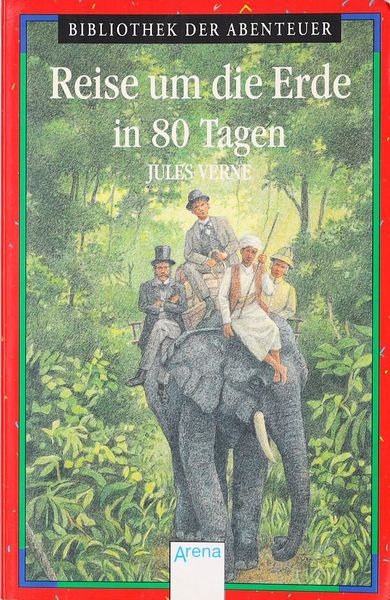 Reise um die Erde in 80 Tagen, Taschenbuch von Jules Verne, Arena