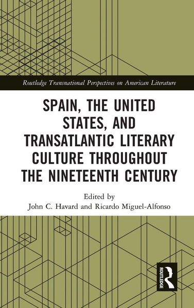 Produktbild: Spain, the United States, and Transatlantic Literary Culture throughout the Nineteenth Century