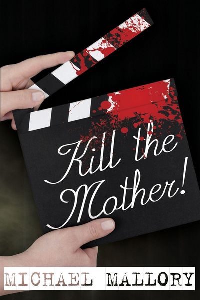 Produktbild: Kill the Mother! a Dave Beauchamp Mystery Novel