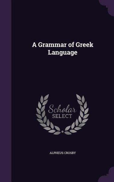 Produktbild: A Grammar of Greek Language