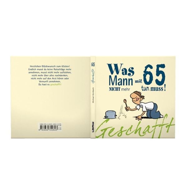 Produktbild: Geschafft: Was Mann mit 65 nicht mehr tun muss!