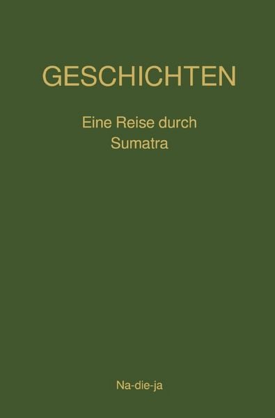 Produktbild: Geschichten / Geschichten- Eine Reise durch Sumatra