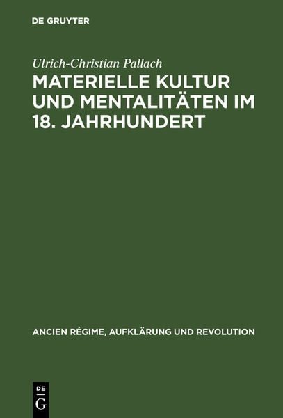 Produktbild: Materielle Kultur und Mentalit&auml;ten im 18. Jahrhundert