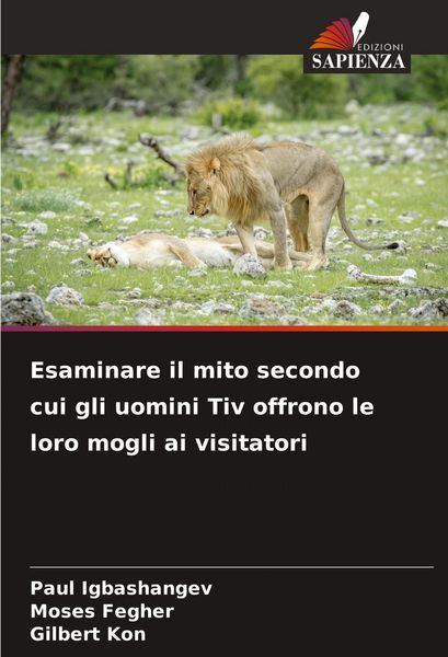Produktbild: Esaminare il mito secondo cui gli uomini Tiv offrono le loro mogli ai visitatori