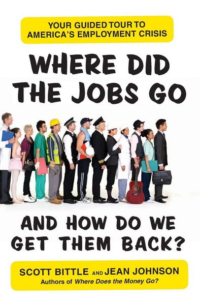 Produktbild: Where Did the Jobs Go--and How Do We Get Them Back?