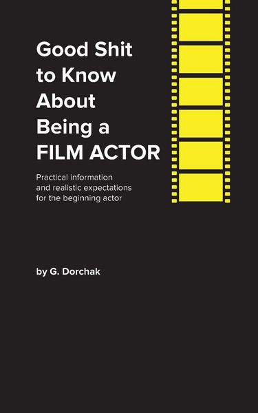 Produktbild: Good Shit to Know About Being a Film Actor