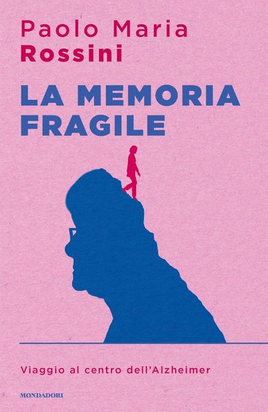 Produktbild: La memoria fragile. Viaggio al centro dell'Alzheimer