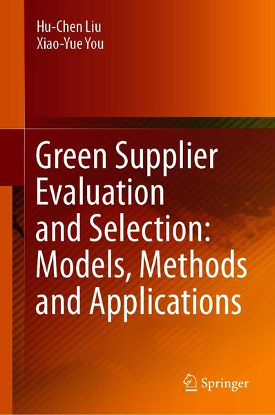 Produktbild: Green Supplier Evaluation and Selection: Models, Methods and Applications