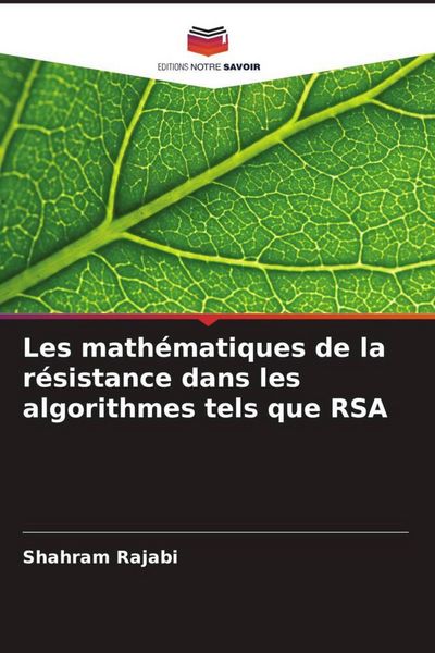 Produktbild: Les math&eacute;matiques de la r&eacute;sistance dans les algorithmes tels que RSA