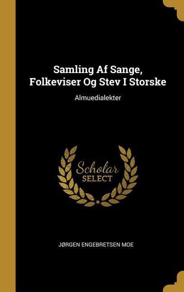 Produktbild: Samling Af Sange, Folkeviser Og Stev I Storske