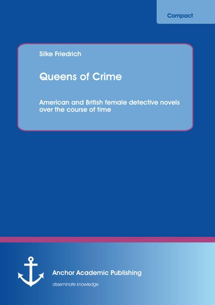Produktbild: Queens of Crime: American and British female detective novels over the course of time