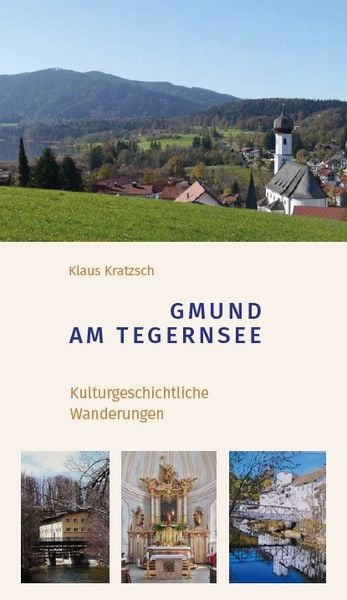 Produktbild: Gmund am Tegernsee &ndash; Kulturgeschichtliche Wanderungen