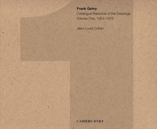 Produktbild: Frank Gehry: Catalogue Raisonn&eacute; of the Drawings Volume One, 1954-1978