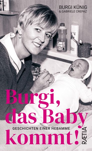 Burgi, das Baby kommt, Gebundene Ausgabe von Gabriele Crepaz , Burgi Künig, Edition Raetia, 9788872839560