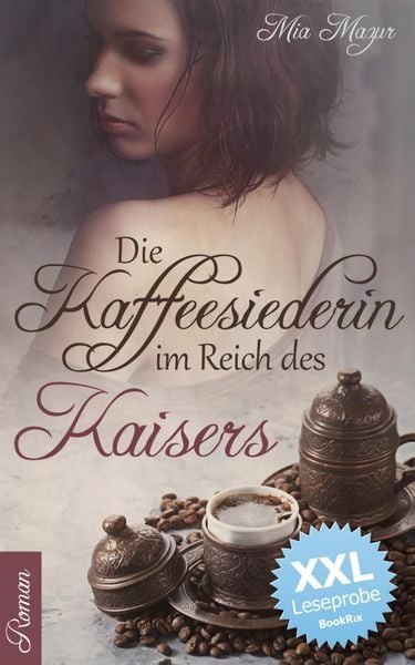 Produktbild: Die Kaffeesiederin im Reich des Kaisers - XXL Leseprobe