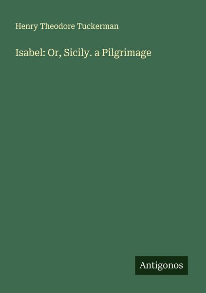 Produktbild: Isabel: Or, Sicily. a Pilgrimage