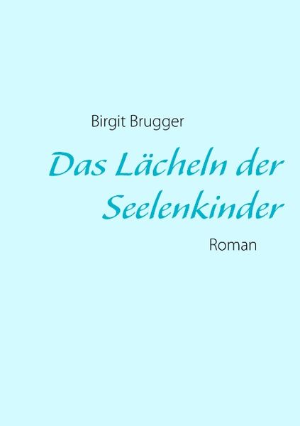 Produktbild: Das L&auml;cheln der Seelenkinder