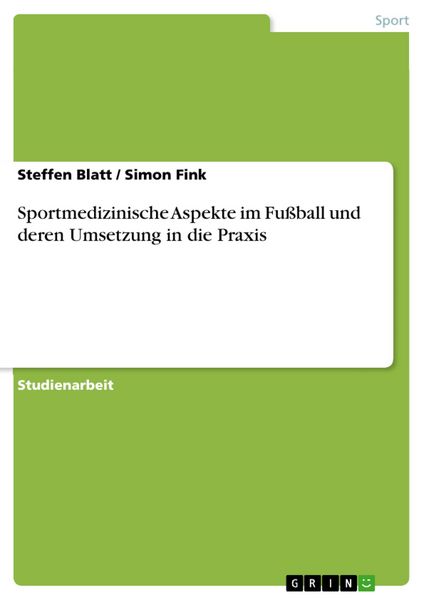 Produktbild: Sportmedizinische Aspekte im Fu&szlig;ball und deren Umsetzung in die Praxis