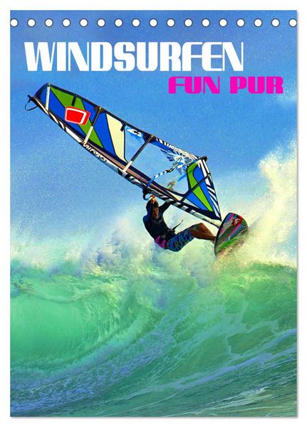 Windsurfen - Fun pur (Tischkalender 2026 DIN A5 hoch), CALVENDO Monatskalender
