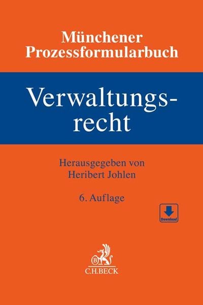 Münchener Prozessformularbuch Bd. 7: Verwaltungsrecht, Gebundene Ausgabe von , C.H. Beck, 9783406781438