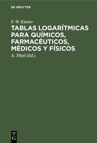 Produktbild: Tablas logar&iacute;tmicas para qu&iacute;micos, farmac&eacute;uticos, m&eacute;dicos y f&iacute;sicos