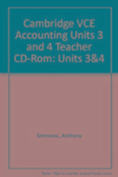 Cambridge Vce Accounting Units 3 and 4 Teacher CD-ROM