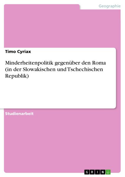 Produktbild: Minderheitenpolitik gegen&uuml;ber den Roma (in der Slowakischen und Tschechischen Republik)