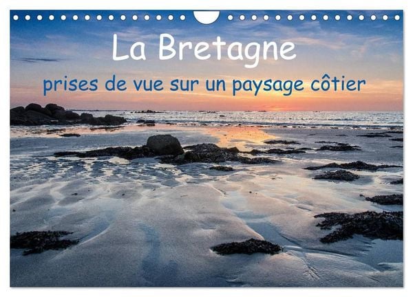 Produktbild: La Bretagne - prises de vue sur un paysage c&ocirc;tier (Calendrier mural 2027 DIN A4 vertical), CALVENDO calendrier mensuel