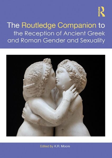 Produktbild: The Routledge Companion to the Reception of Ancient Greek and Roman Gender and Sexuality