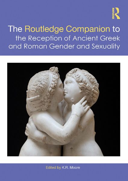 Produktbild: The Routledge Companion to the Reception of Ancient Greek and Roman Gender and Sexuality