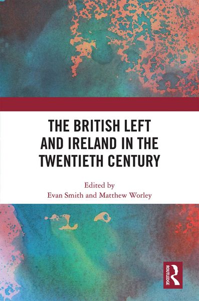 Produktbild: The British Left and Ireland in the Twentieth Century