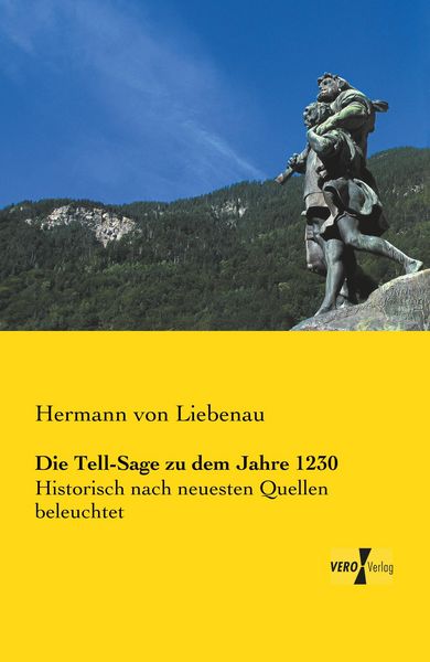 Produktbild: Die Tell-Sage zu dem Jahre 1230